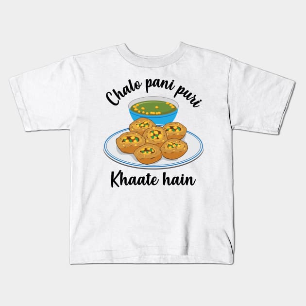 Chal na pani puri lagana Hindi Meme India Pakistan Food Kids T-Shirt by alltheprints